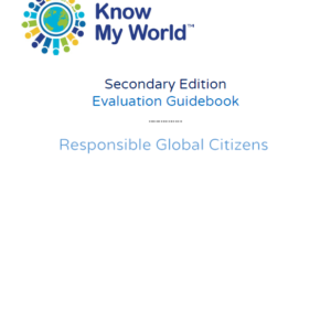 Responsible Global Citizens: Secondary Edition Evaluation Guidebook